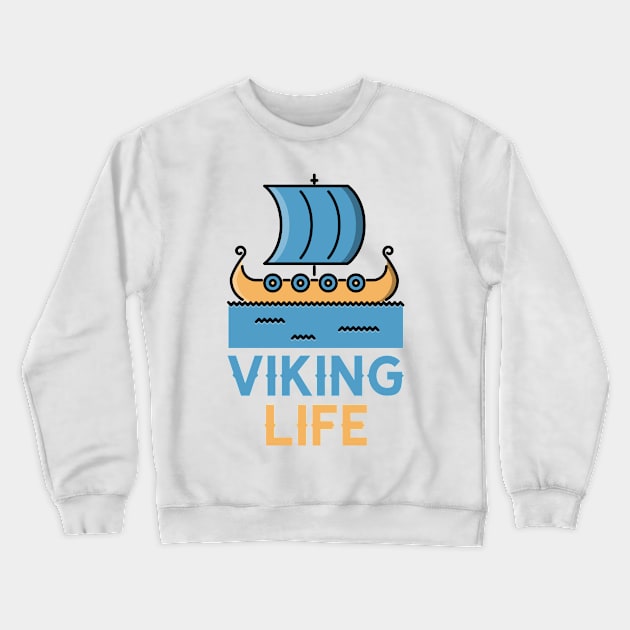 Viking Life Crewneck Sweatshirt by Poseidon´s Provisions